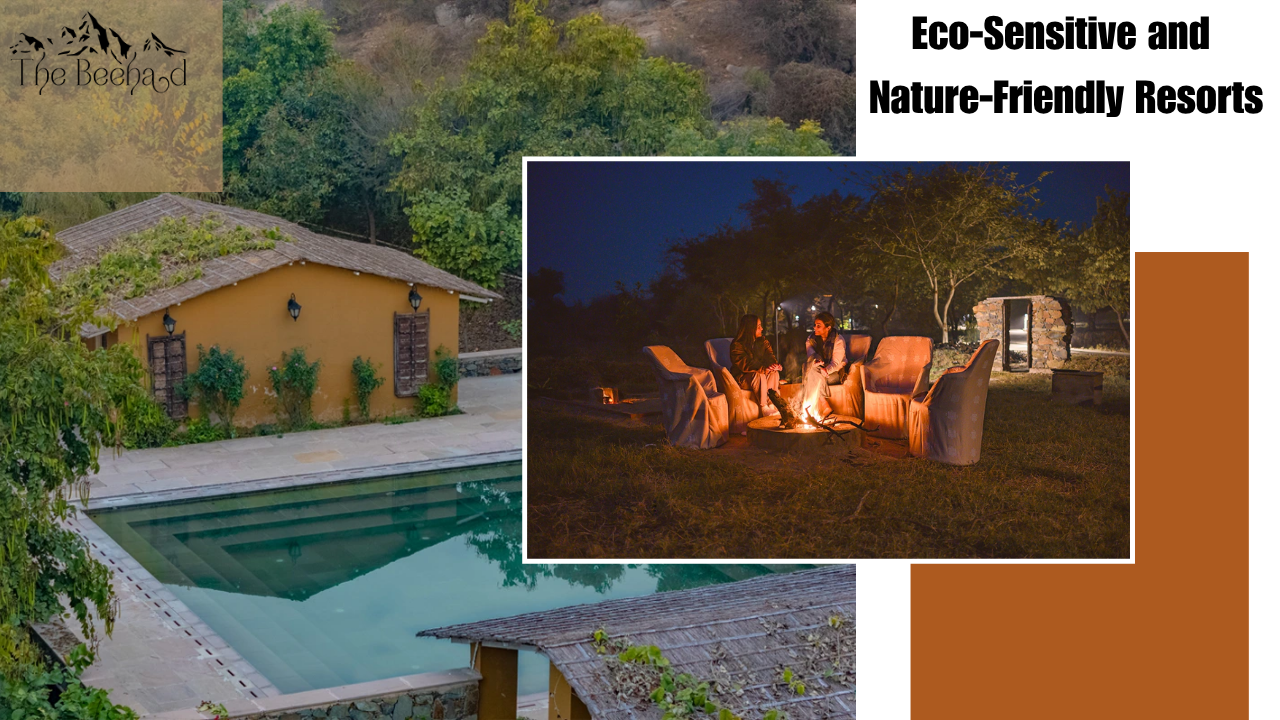 Eco-Sensitive and Nature-Friendly Resorts